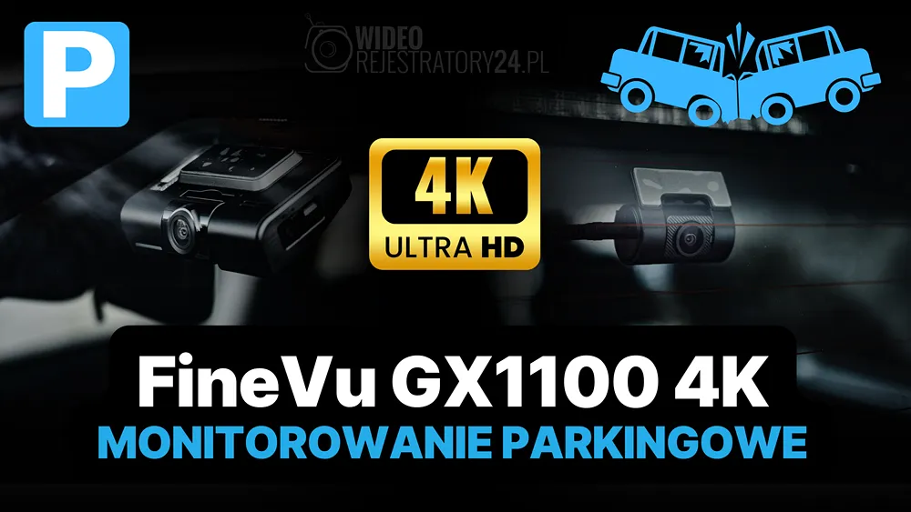 kamera samochodowa finevu gx11000 4K monitorowanie parkingowe